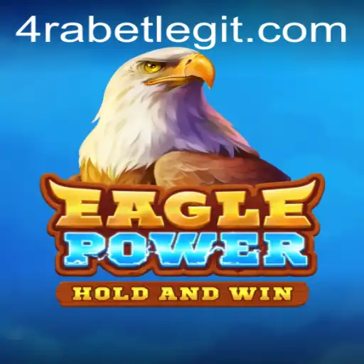 Unveiling EaglePower: A Thrilling Gaming Experience with 4RABET.COM